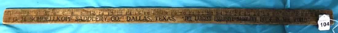 G H Schoellkopf Saddlery Co Yard Stick: The G H Scoellkopf Co Of Dallas, Texas Was Founded In 1869. Makers Of Quality Saddles And Gun Leather.