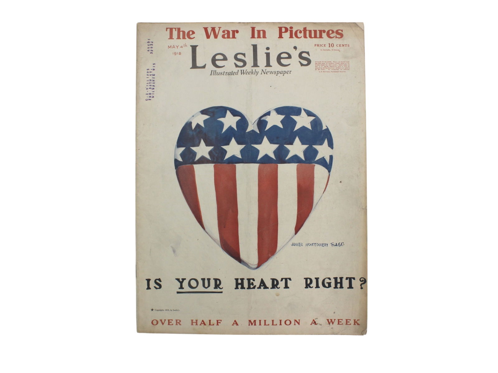 1918 Leslie’s “Is Your Heart Right??? Issue: Original May 4, 1918 issue of Leslie’s Illustrated Weekly, featuring the patriotic heart-shaped U.S. flag cover. Magazine is complete with wartime photos, articles, and period ads. Shows typical age