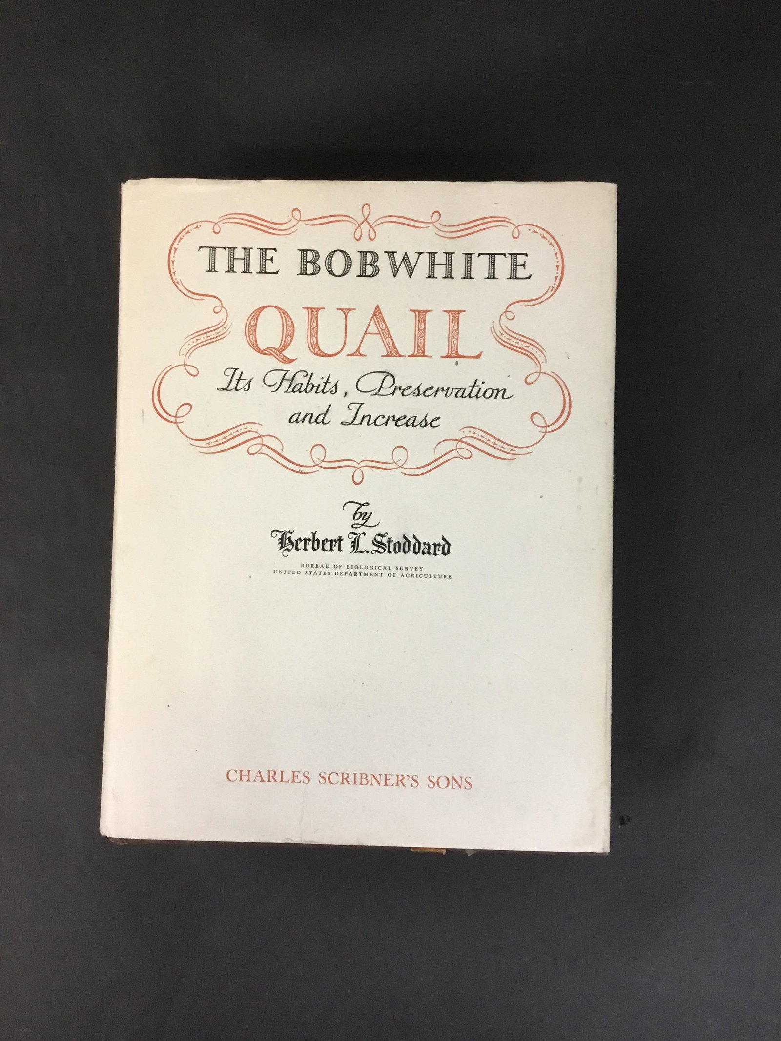 The Bobwhite Quail by Herbert Stoddard 1950: The Bobwhite Quail; Its Habits, Preservation and Increase by Herbert L. Stoddard 1950 Charles Scribner's Sons New York. Hardback with dustjacket, light edgewear, old adhesive tape marks on endpages. P