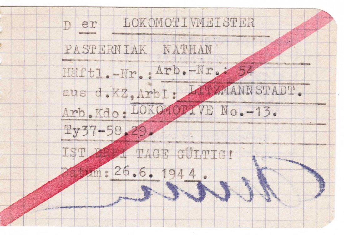 GERMAN WW2 ORDER TO WORK for PRISONER fr. KZ KL, 1944: RARE GERMAN WW2 ORDER TO WORK for PRISONER from Ghetto of Litzmannstadt, 1944 The order shows what prisoner Nathan P. JEW, from Arbeitslager Litzmannstadt MUST go to Lokomotive No. 13 in June 13, 1944