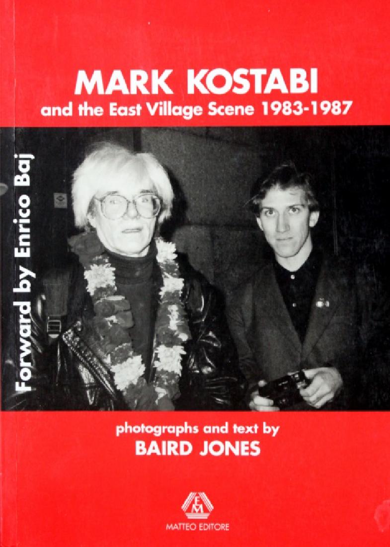 Mark Kostabi 1983-1987 Baird Jones ( Signed): First Edition: Mark Kostabi and the East Village 1983-1987 Photographs and text by Baird Jones. Signed, Thanks for Everything- Baird. Second page signed Kostabi. Excellent Condition.
