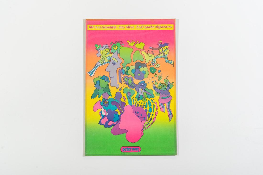 Peter Max Original Pop Art "Don't smoke" Poster: Peter Max Original Pop Art Poster LIFE IS SO BEAUTIFUL, STAY ALIVE. DON'T SMOKE CIGARETTES ; CONDITION: Very good condition, mounted in a Lucite frame.Size: H 36in x W 24in.