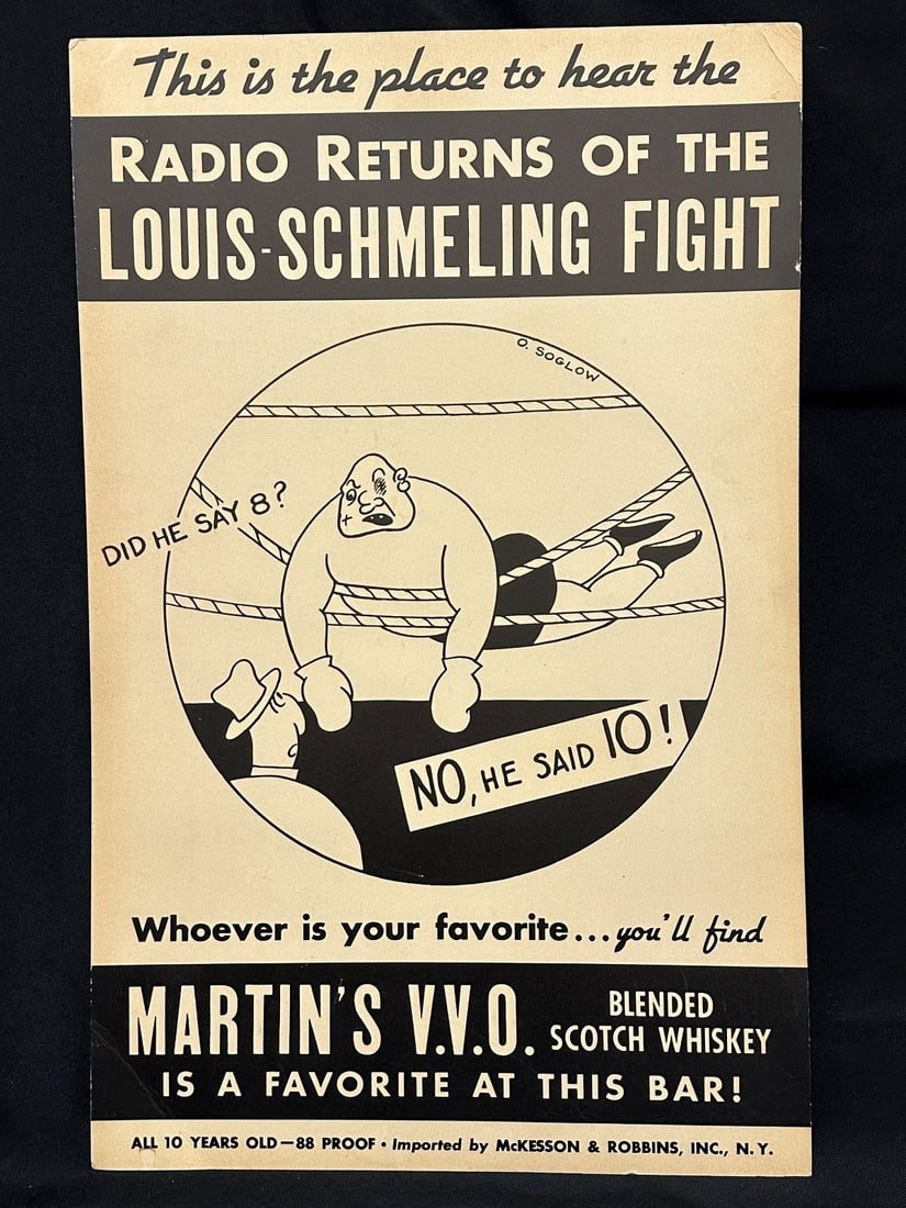 Martin's V.V.O. Whiskey Louis-Schmeling Fight Promotional Sideboard Poster: Martin's V.V.O. Whiskey Louis-Schmeling Fight Promotional Sideboard Poster: This is the place to hear the radio return of the Louis-Schmeling fight. With artwork cartoon by O. Soglow. Measures 22 x 14
