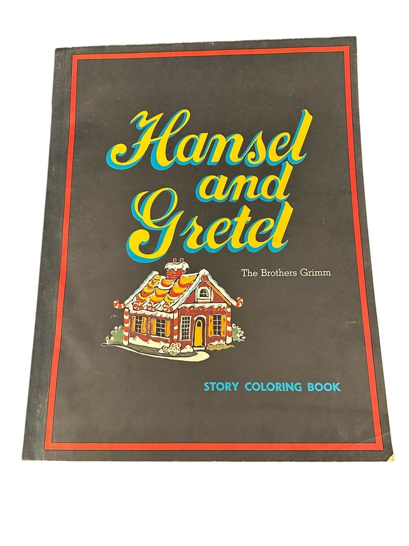 Hansel & Gretel The Brothers Grimm Oversize Coloring Book: Hansel & Gretel The Brothers Grimm Oversize Coloring Book: 6 pages are colored. From 1974. Illustrated by Henry Everett Hunter.