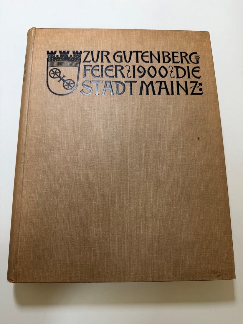 Festschrift Desr Stadt Mainz, Zur Gutenberg Feir Im Jahre by O. Hartwig 1900 First Edition (1 of 8)