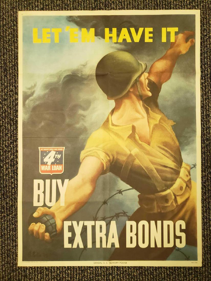 Let 'Em Have It Buy Extra War Bonds WWII Poster: Let 'Em Have It Buy Extra War Bonds WWII Poster. This poster is in good condition. It depicts a soldier preparing to throw a hand grenade. Smoke and barbed wire can be seen in the background. On the l