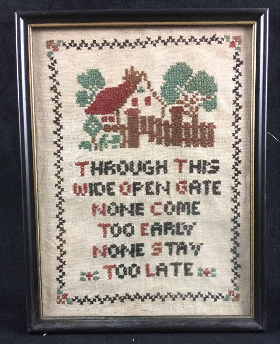 Vintage None Come Too Early None Stay Too Late: Vintage None Come Too Early None Stay Too Late Needlepoint Sampler; It says "Through This Wide Open Gate, None Come Too Early None Stay Too Late". Believed to be circa 1930's. In great condition and m