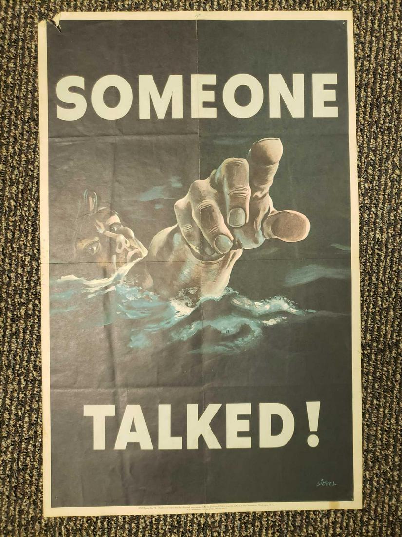 Someone Talked WWII Poster: Someone Talked WWII Poster. This poster is in good condition. It has a rip on the upper left hand corner and some discoloration from age. The poster features a drowning man and the words "Someone Talk