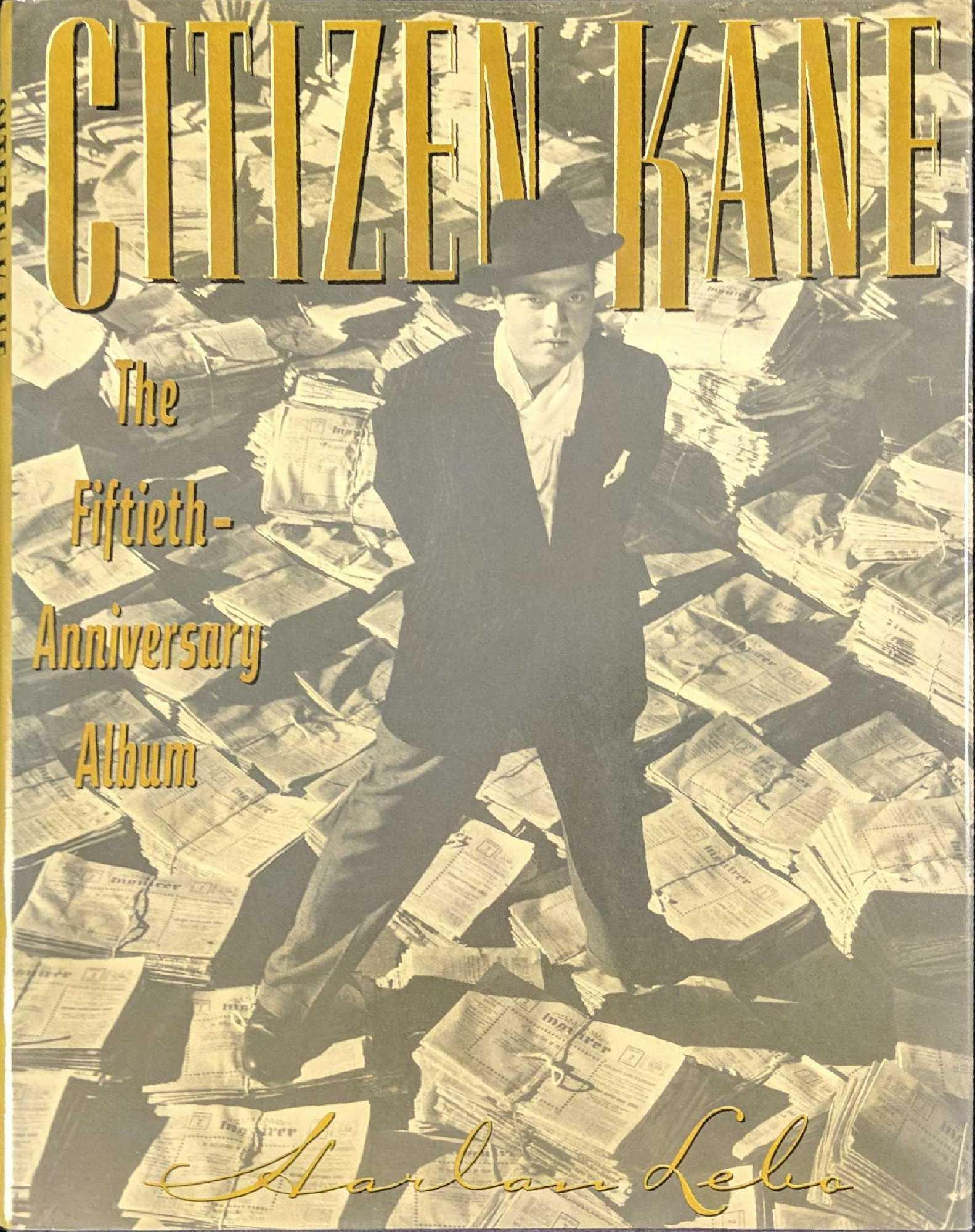 Citizen Kane The Fiftieth Anniversary Album Book: Citizen Kane The Fiftieth Anniversary Album by Harlan Lebo. Published by Doubleday in 1990. First Edition. Book is approx 9" 1" x 11". Book has very light shelf-wearing on dust-jacket. In this volume,