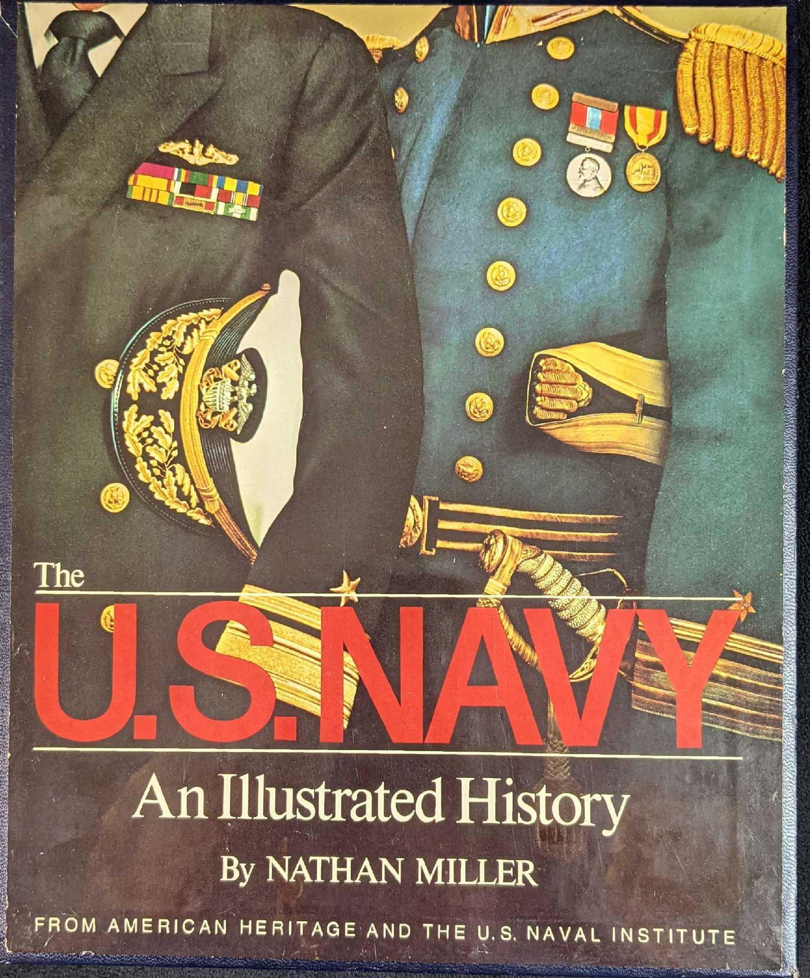 The US Navy An Illustrated History Nathan Miller: The US Navy An Illustrated History By Nathan Miller. Was published by American Hermitage Publishing in 1977. The book is approx 9 1/2" x 1 1/4" x 11 3/4" and is in a good, vintage condition with some 