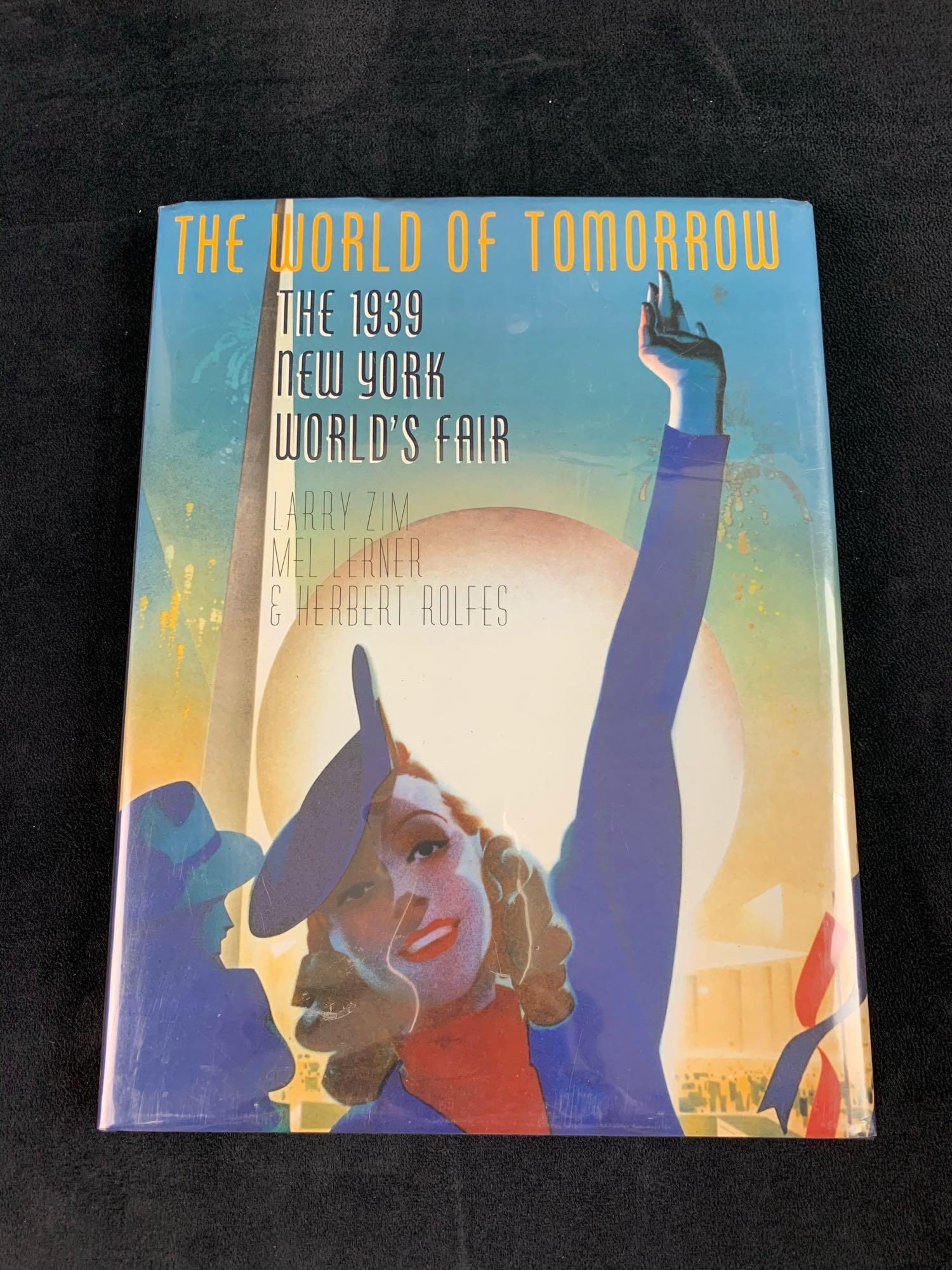 Hardcover "The World of Tomorrow The 1939 New York: Hardcover "The World of Tomorrow The 1939 New York Worlds Fair" copyright 1988 By Larry Zim, Mel Lerner, Herbert Rolfes Condition: Excellent Measurements: 12.5" by 9 1/4" Weight: 3 lbs