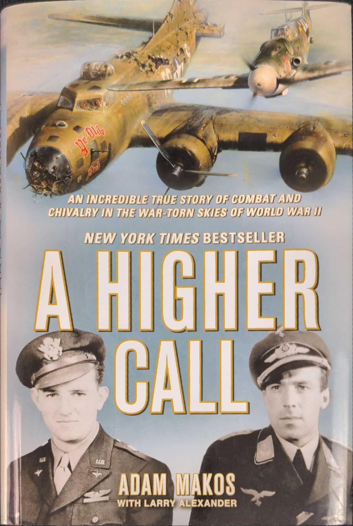 A Higher Call: An Incredible True Story of Combat and (1 of 7)