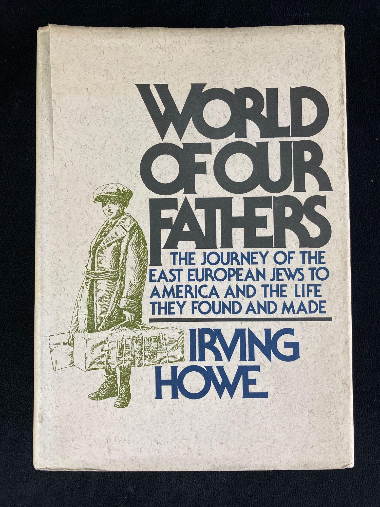 World of Our Fathers Book by Irving Howe: World of Our Fathers: The Journey of the East European Jews to America and they Found and Made book. Author: Irving Howe Year of Publication: 1976 Condition: Used Pages: 714 Publisher: Harcourt Brace 