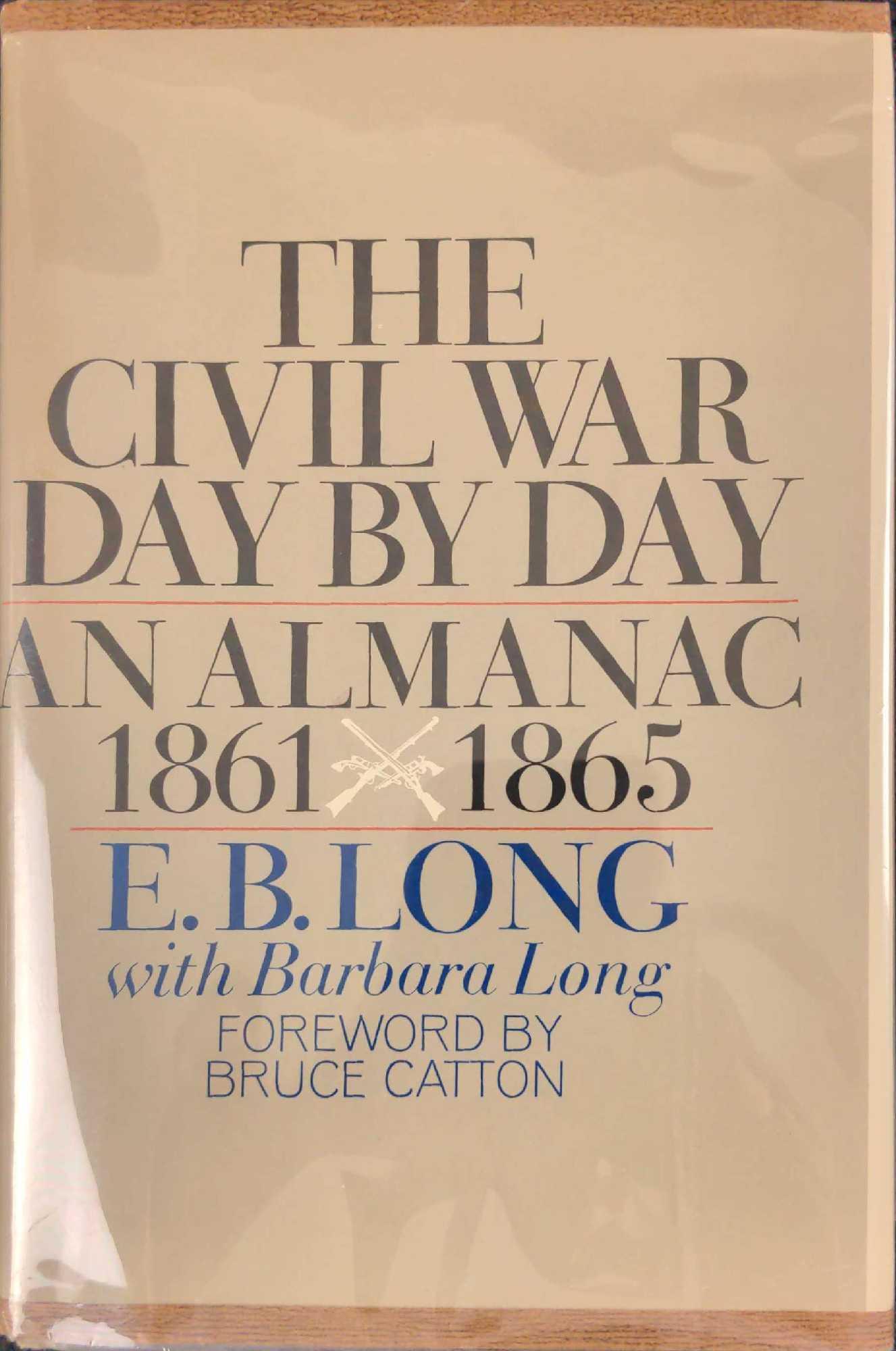 The Civil War Day By Day An Almanac 1861 1865 (1 of 6)