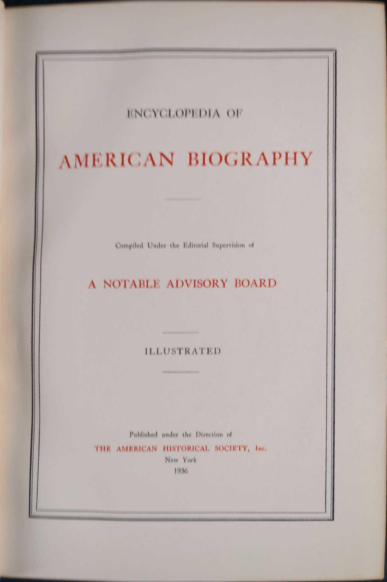Encyclopedia Of American Biography 1936 Hardcover: Encyclopedia Of American Biography published by The American Historical Society in 1936. The book is approx 8" x 2 1/2" x 10 7/8". Book is in good, vintage condition with light shelf-wearing on cover.
