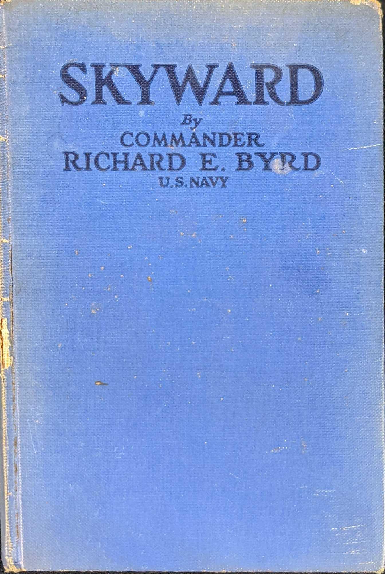 Vintage Skyward Hardcover By Commander Richard E Byrd (1 of 8)