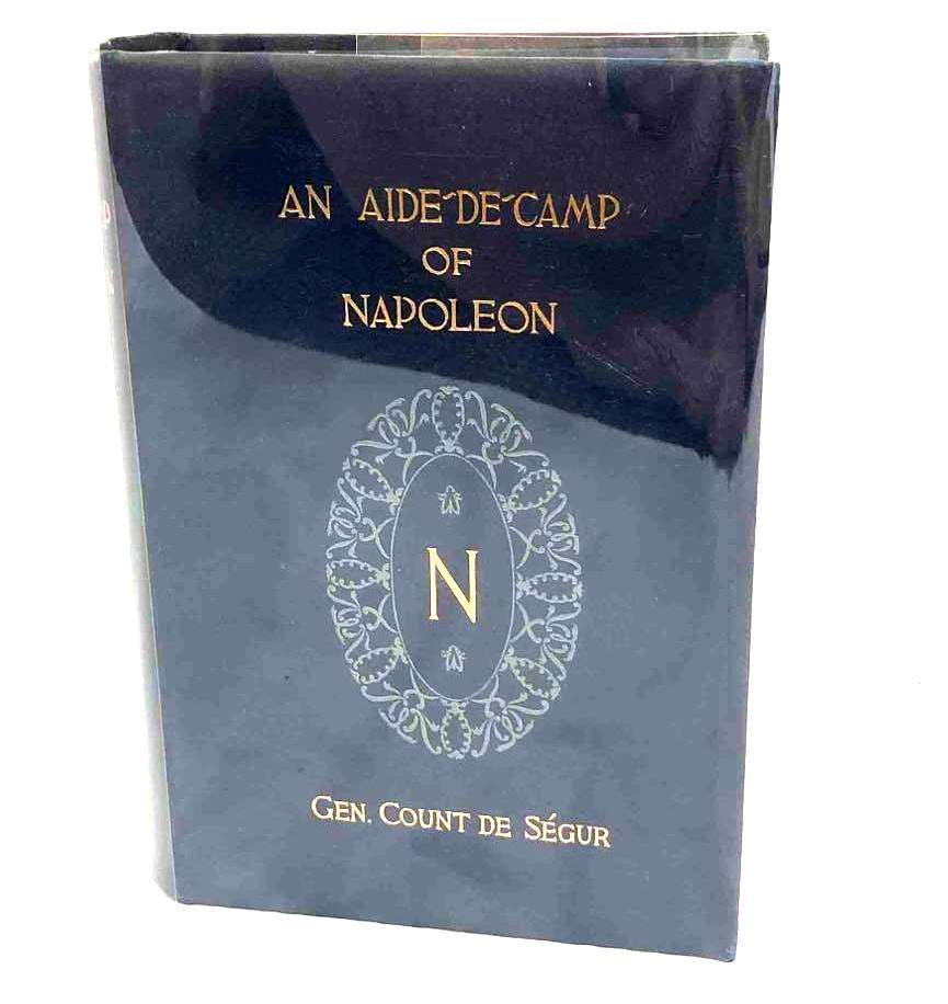Hardcover Copy Of An Aide-De-Camp Of Napoleon By Gen. Count De Segur (1 of 9)