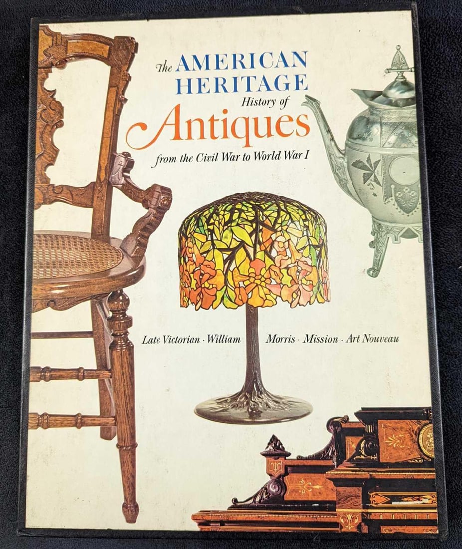 American Heritage History of Antiques Hardcover: The American Heritage History of Antiques from the Civil War to World War I By The Editors Of The American Heritage Magazine. This was published by The American Heritage Publishing Company (New York) 