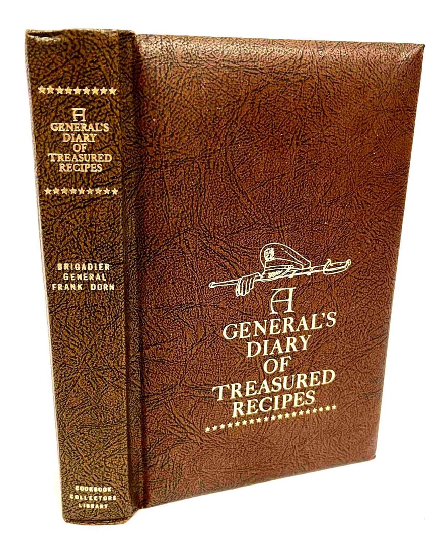 Hardcover Edition Of A General's Diary Of Treasured Recipes By Brigadier General Frank Dorn: This lot contains a Hardcover Edition Of A General's Diary Of Treasured Recipes By Brigadier General Frank Dorn Published By Henry Regnery Company. It is approx 8 1/2" x 5 3/4" and it weig