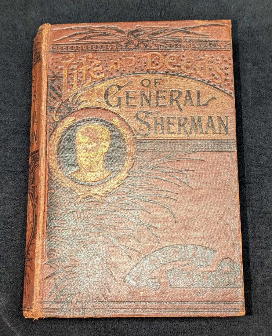 Antique Life And Deeds Of General Sherman Hardcover: Antique Life And Deeds Of General Sherman Hardcover. The "Memorial Edition". This was written by Henry Davenport Northrop and published by H. J. Smith & Co Publishers in 1891. This hardcov