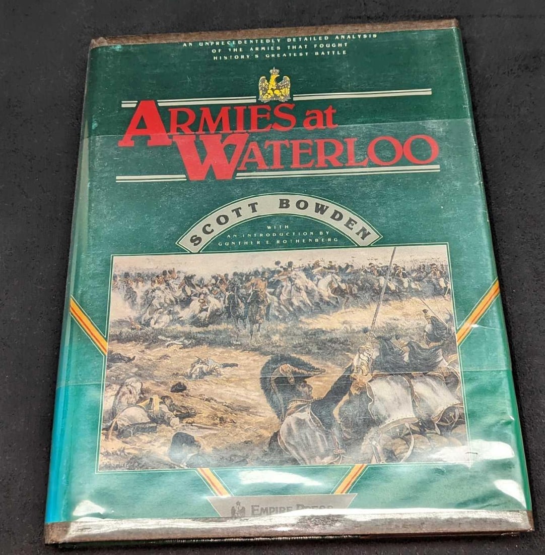 Armies At Waterloo Hardcover By Scott Bowden: Armies At Waterloo Hardcover By Scott Bowden. This was published by Empire Games Press (Texas) in 1983. "Original Edition". This hardcover is approx 9" x 1" x 11 1/4" and it weighs