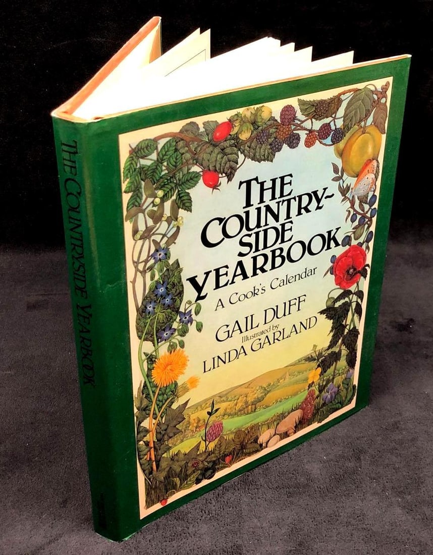 The Countryside Yearbook: A Cook's Calendar: Hardcover Book "The Countryside Yearbook: A Cook's Calendar" by Gail Duff. Illustrated by Linda Garland with line illustrations by Roger Garland. Published by Van Nostrand Reinhold Company. Copyright 