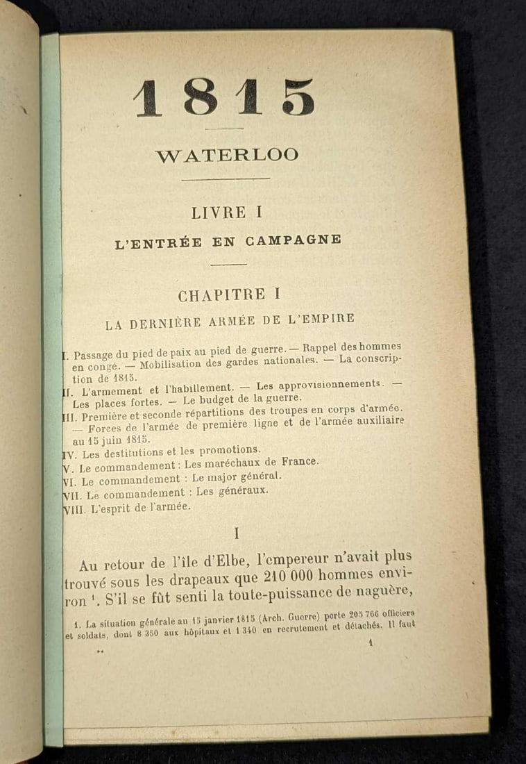 1815 Henry Houssaye Waterloo Hardcover Book: 1815 Henry Houssaye Waterloo Hardcover Book. This was published by Librairie Academique (Paris) in 1912. The text included in this book is all French. This hardcover is approx 5" x 1 1/2" x 7 