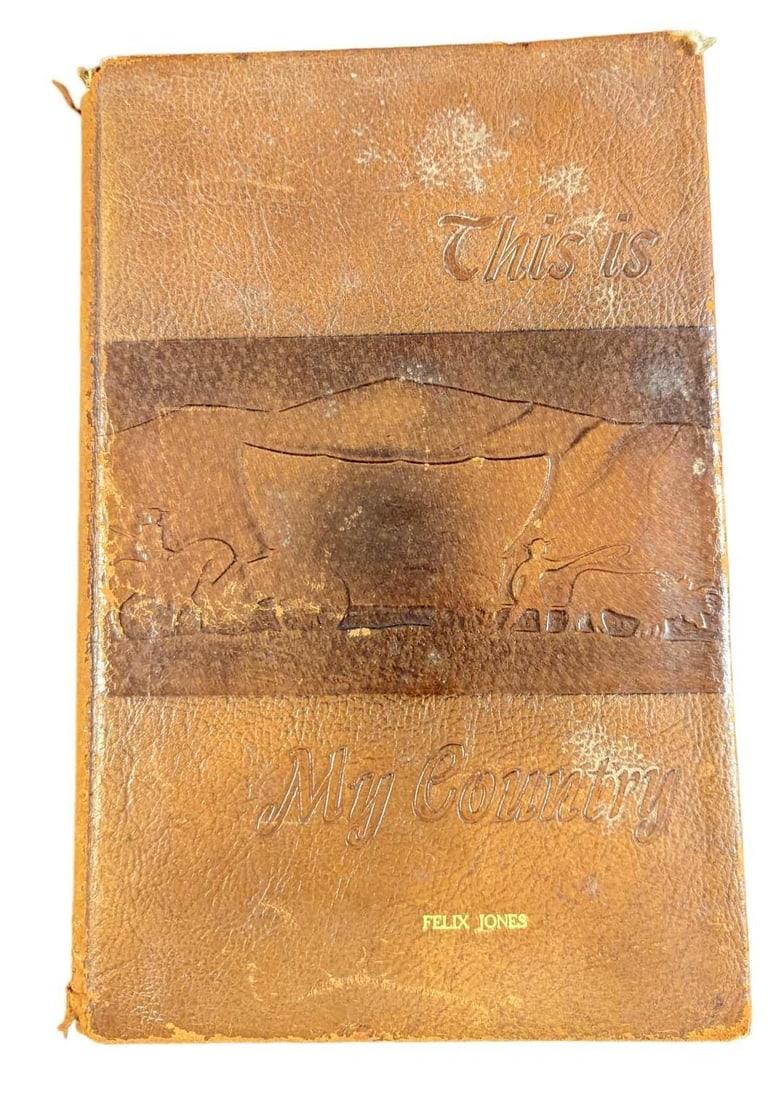 Leather Bound This Is My Country By Felix Jones: "This Is My Country" By Felix Jones. This is a special edition that was bound in exclusive Mission Leather. The book was published by Rand McNally & Company (New York) and copyrighted in 1