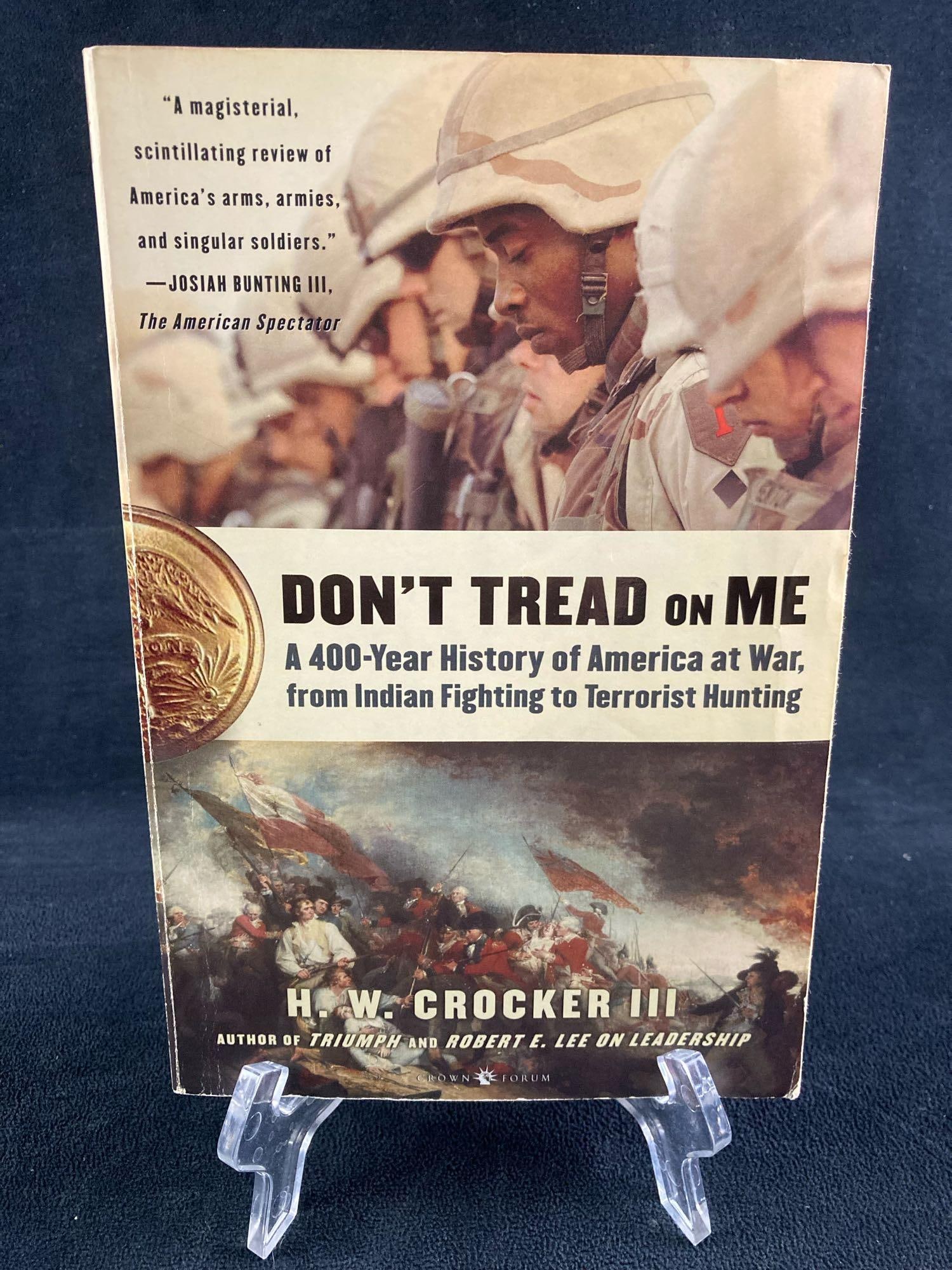 "Don't Tread on Me" by H. W. Crocker III: This lot includes: (1) "Don't Tread on Me" by H.W. Crocker III Condition is used and see photographs for additional details. The book has 452 pages and has slight shelf