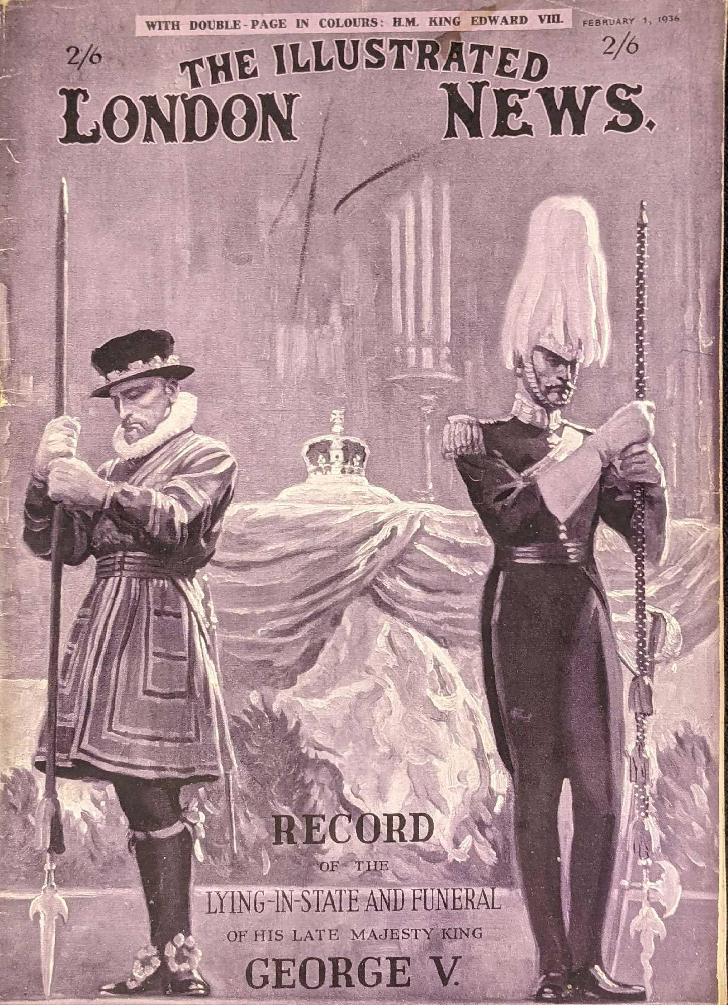 The Illustrated London News Feb 1936 Funeral Of King George V: The Illustrated London News, 1 February 1936 - Record of the Lying-in-State and Funeral of His Late Majesty King George V. The magazine is approx 10" x 14 1/2" And is in a good, vintage condit