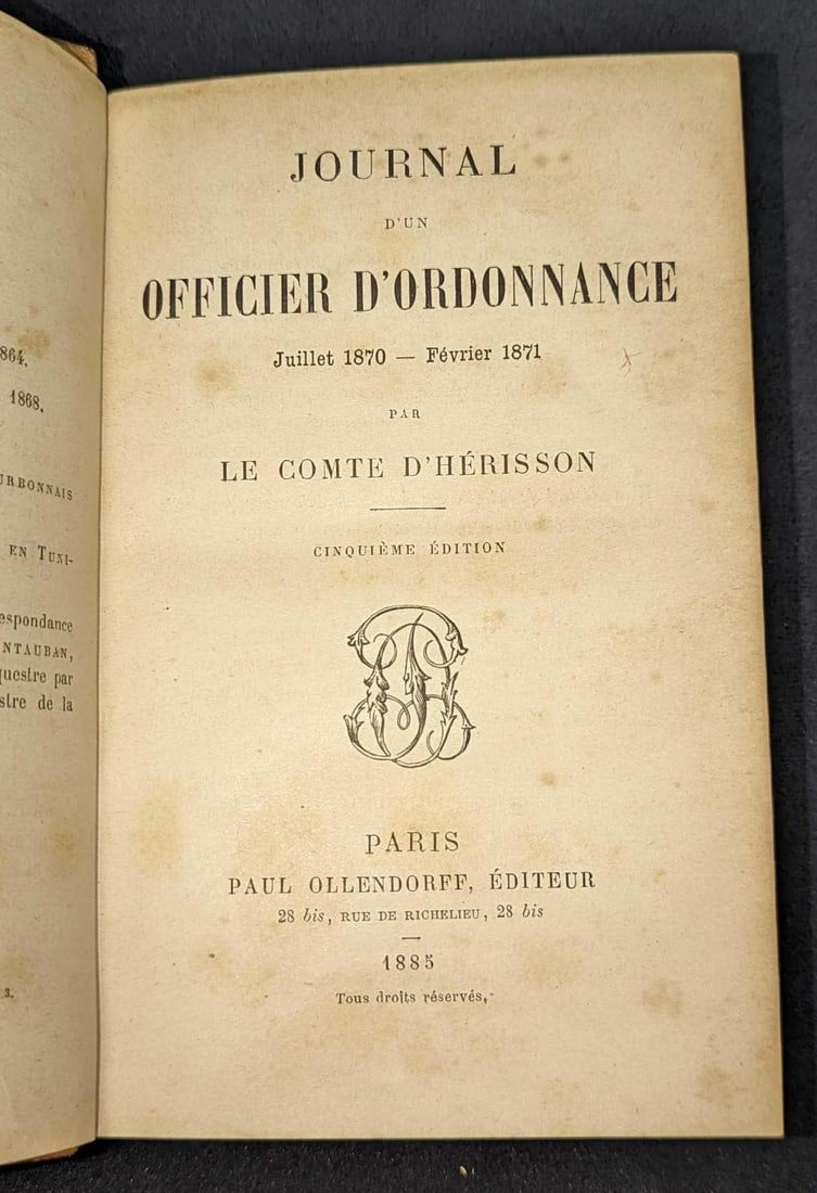 Ournal D'un Officier D'ordonnance. Hardcover Book: Ournal D'un Officier D'ordonnance. Hardcover Book. By Le Comte D'herisson and was published by Paul Ollendorff (Paris) in 1885. This hardcover book is approx 4 3/4" x 1" x 7 1/4