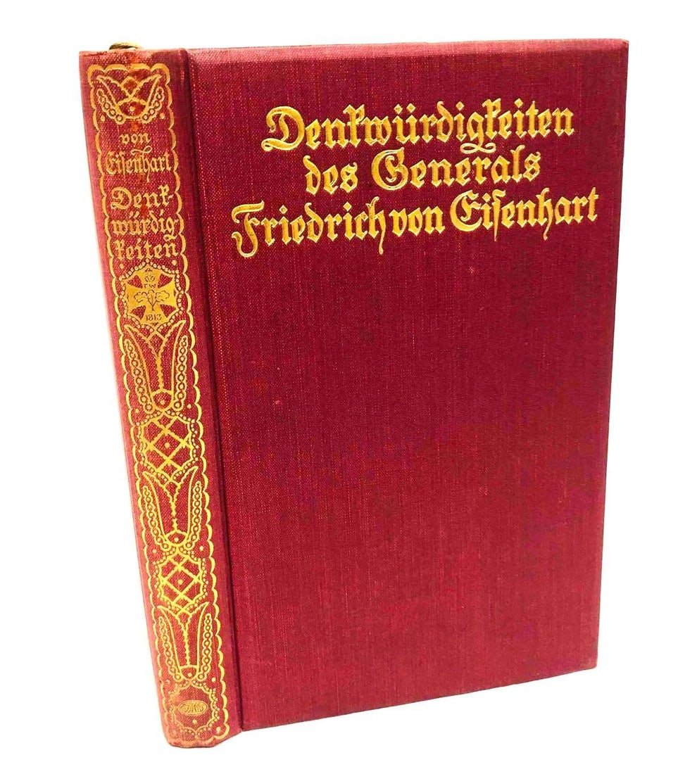 Memoirs Of General; Friedrich Von Eisenhart 1709-1839 Published in 1910 (1 of 5)