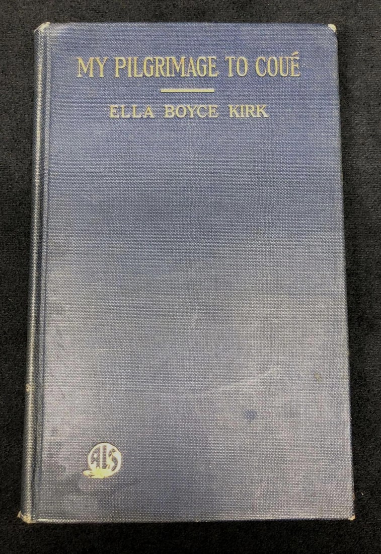 "My Pilgrimage To Coue" by Ella Boyce Kirk - 1st Edition - Antique Hardcover: "My Pilgrimage to Coue" by Ella Boyce Kirk. First Edition. Antique Hardcover. American Library Service Publishers, 1922. The item measures approximately 4-1/4" x 7" x 1/2" and weighs about 0.4lbs. The