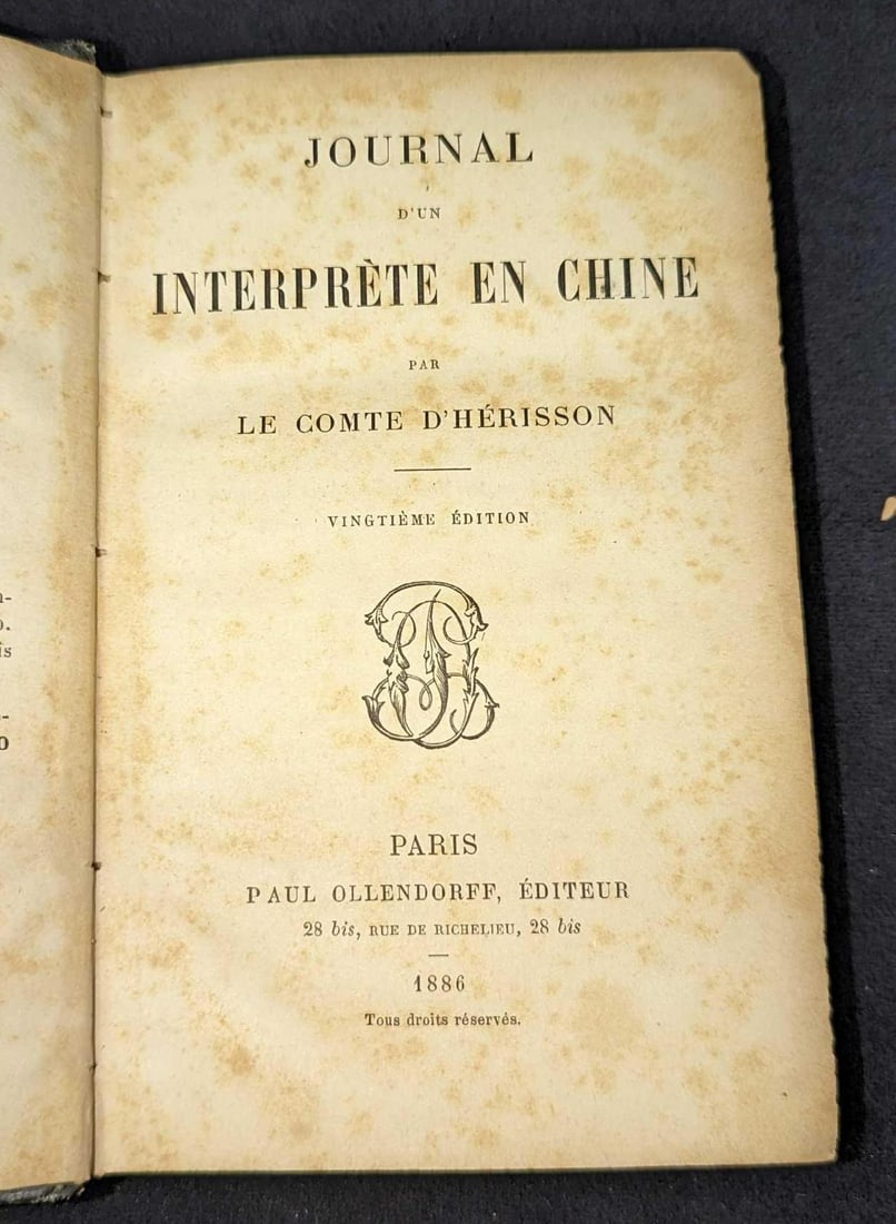 1886 Journal d'un interprète en Chine Hardcover: 1886 Journal d'un interprète en Chine Hardcover. This was by Comte D'Hérisson and was published by Paul Ollendorff (Paris) in 1886. This is approx 4 3/4" x 1 1/4" x 7 1/4" and it weig