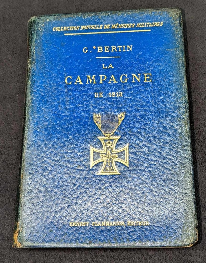 La Campagne De 1815 D'apres Des Temoins Oculaires: La Campagne De 1815 D'apres Des Temoins Oculaires. This was by Georges Bertin and was published by Ernest Flammarion (Paris). No year is given, but this was probably published in the late 1800s/v