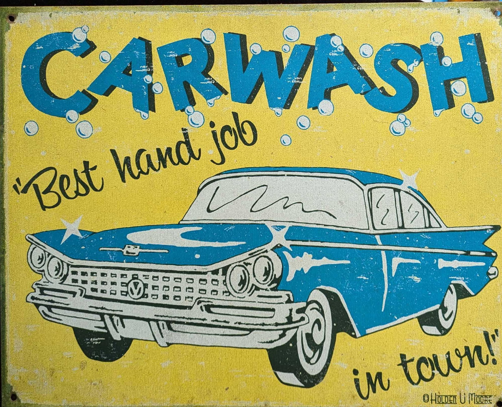 Holden U Moore Retro Carwash Tin Sign: Holden U Moore Retro Carwash Tin Sign. Reproduction. This is approx 16" x 12 1/2" and it weighs 0.78lb. It has some surface rust on the back and wear on the front. Please see the images as they are pa
