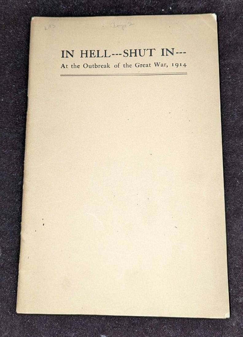 In Hell Shut In At The Outbreak Of The Great War 1914 (1 of 5)