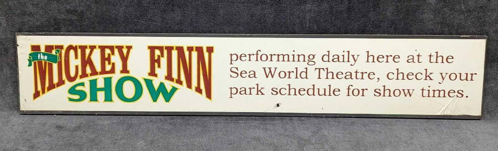 Mickey Finn Show Sea World Theme Park Sign Prop: Mickey Finn Show Sea World Theme Park Sign Prop. Here is a sign once used to announce the performances of entertainer Mickey Finn and his band. They performed current hits to ragtime and Dixieland jaz