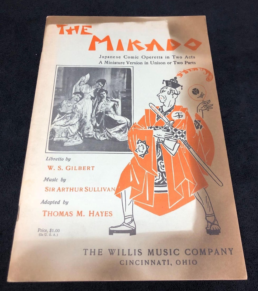"The Mikado" Song Book - Japanese Comic Operetta in Two Parts - The Willis Music Company (A): "The Mikado or The Town of Titipu" Song Book / Setlist / Vintage Sheet Music - Japanese Comic Operetta in Tow Acts, A Miniature Version in Unison or Two Parts. Libretto by W. S. Gilbert. Music by Sir