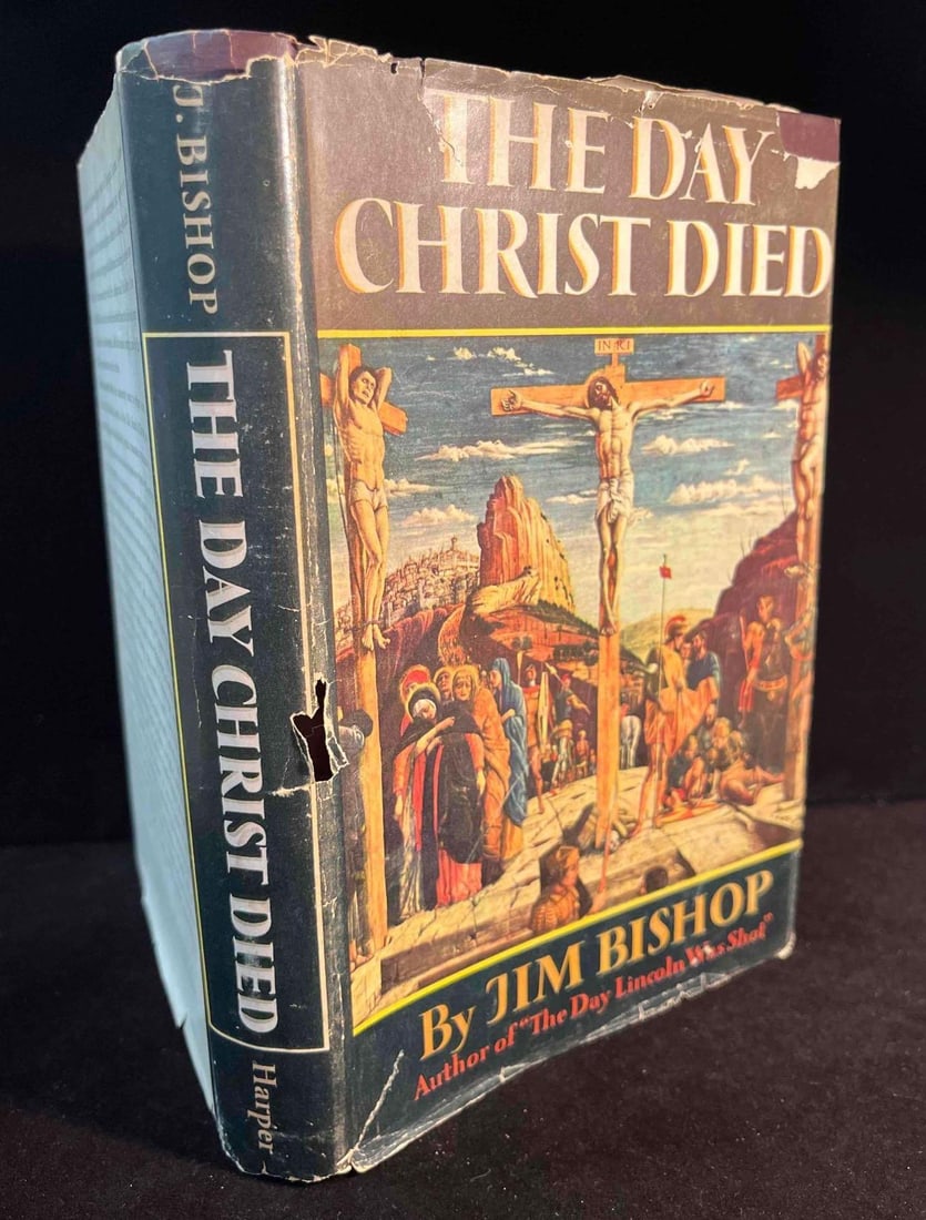 Hardcover Edition Of The Day Christ Died By Jim Bishop: This lot contains a Hardcover Edition Of The Day Christ Died By Jim Bishop. Published by Harper & Brothers New York 1957. Book Club Edition. It is approx 8 1/4" x 5 1/2" and it weighs about 0.8lbs. Ov