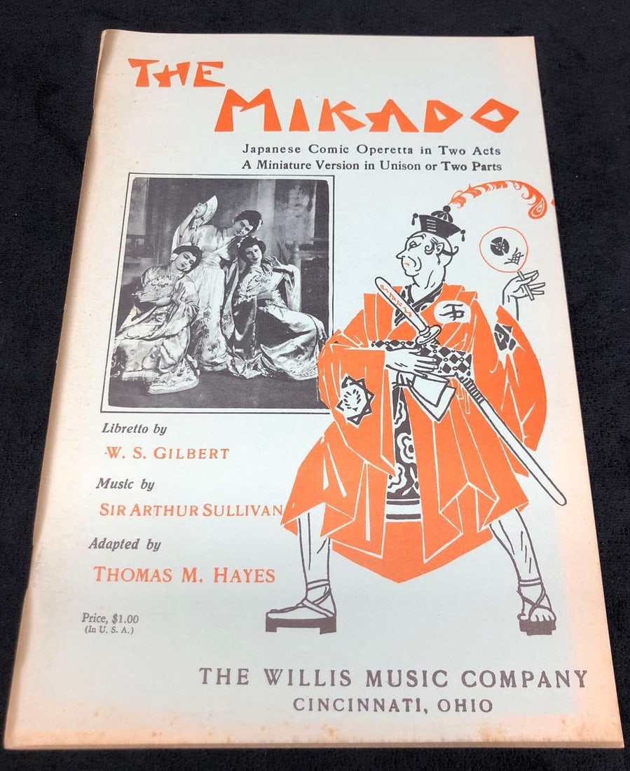 "The Mikado" Song Book - Japanese Comic Operetta in Two Parts - The Willis Music Company (E): "The Mikado or The Town of Titipu" Song Book / Setlist / Vintage Sheet Music - Japanese Comic Operetta in Tow Acts, A Miniature Version in Unison or Two Parts. Libretto by W. S. Gilbert. Music by Sir