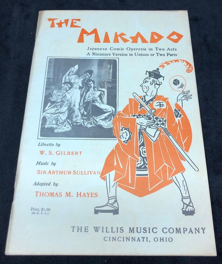 "The Mikado" Song Book - Japanese Comic Operetta in Two Parts - The Willis Music Company (J): "The Mikado or The Town of Titipu" Song Book / Setlist / Vintage Sheet Music - Japanese Comic Operetta in Tow Acts, A Miniature Version in Unison or Two Parts. Libretto by W. S. Gilbert. Music
