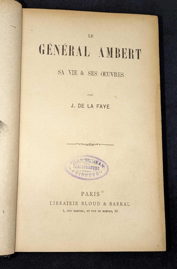 Le General Ambert - Sa Vie Et Ces Oeuvres: Le General Ambert - Sa Vie Et Ces Oeuvres. This was published by Librairie Bloud & Barral (Paris). No year is given, but this was probably published in the late 1800s/very early 1900s. The text in