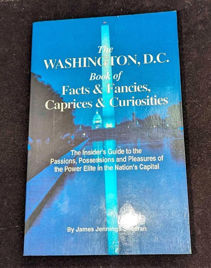 Autographed James Jennings Sheeran Washington DC Book: Autographed James Jennings Sheeran Washington DC Book. "The Washington, DC Book Of Facts and Fancies, Caprices & Curiosities." This paperback book is approx 5 1/2" x 1" x 8