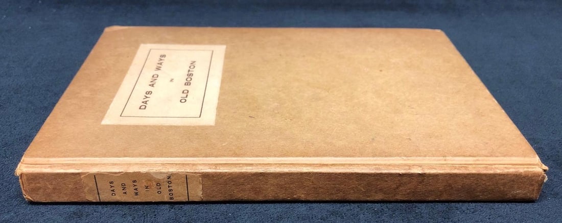 1915 "Days and Ways in Old Boston" - 3rd Edition (1 of 4)