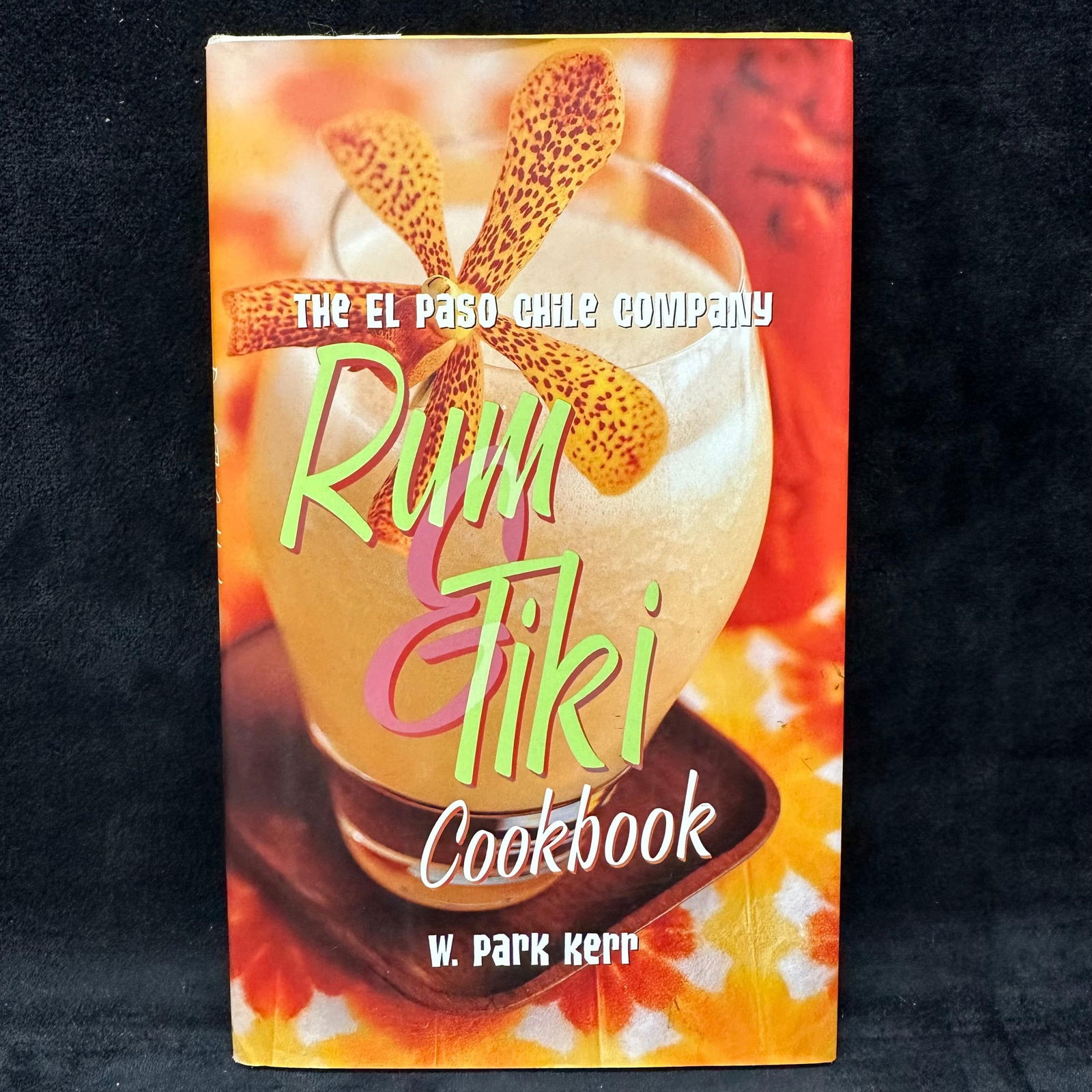 The El Paso Chile Rum and Tiki Cookbook Signed Hardcover Book (1 of 7)