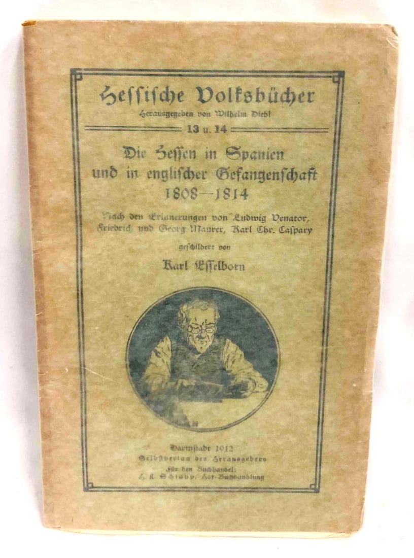 Hessische Volksbücher 13 Und 14, Die Hessen In Spanien Und In Englischer Gefangenschaft 1808-1814 (1 of 4)