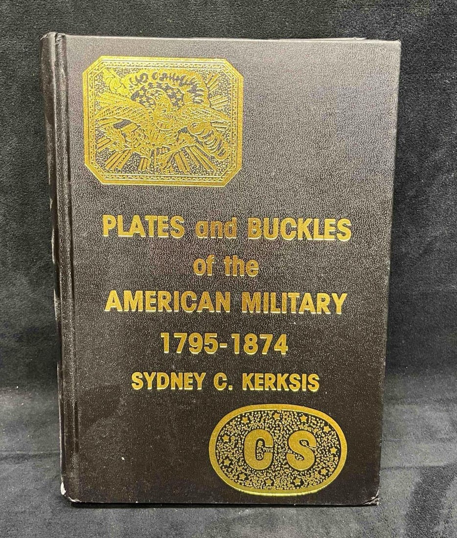 Hardcover Plates And Buckles Of The American Military 1795-1874 By Sydney C. Kerksis (1 of 6)
