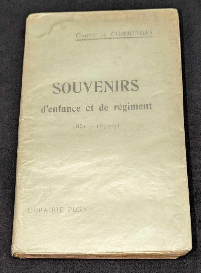 Souvenirs D'enfance Et De Regiments Softcover Book: Souvenirs D'enfance Et De Regiments Softcover Book. By Comte De Comminges and it was published by Librairie Plon (Paris) in 1910. The text included in this book is all French. The softcover book