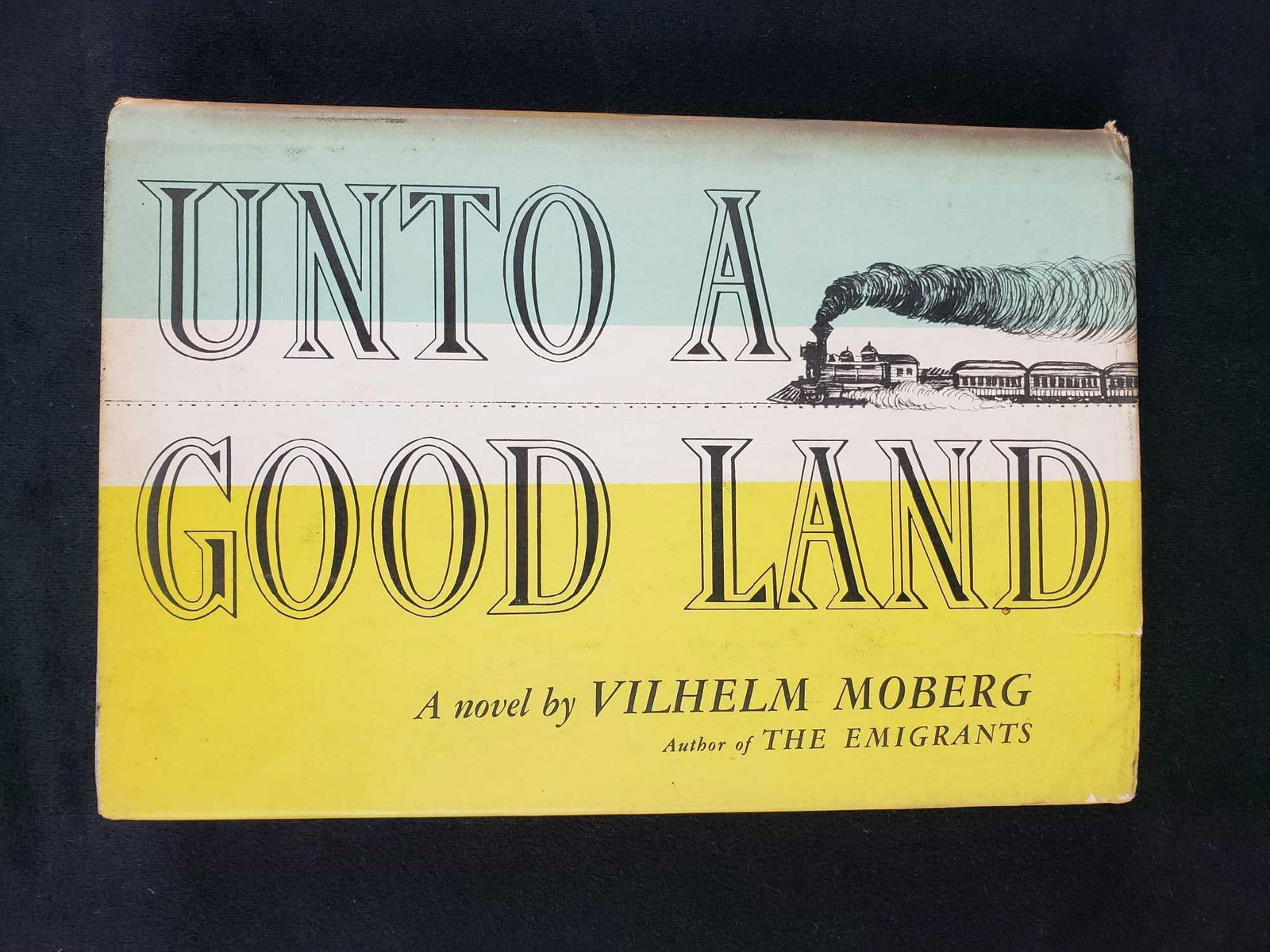 Unto A Good Land by Vilhelm Moberg Copyright 1954 Vintage Hardcover Book (1 of 7)